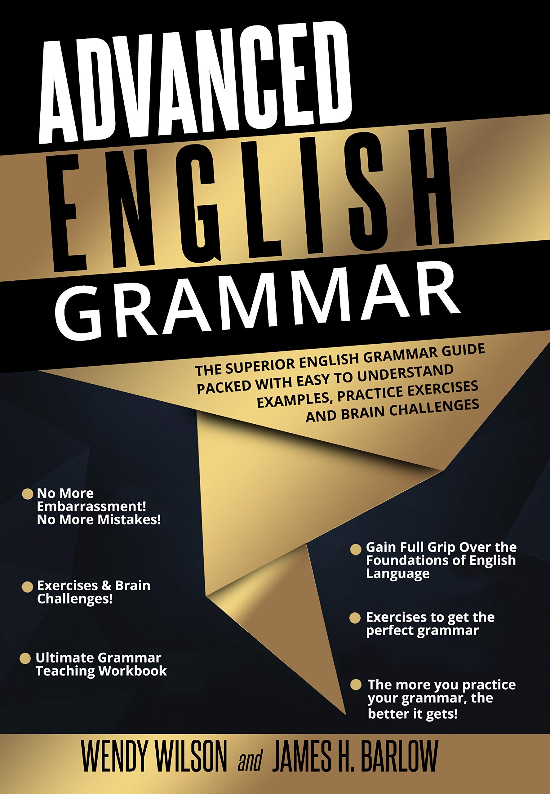 Advanced English Grammar Become A Grammar Pro In 11 Easy Chapters By Wendy Wilson Goodreads Advanced English Grammar Become A Grammar Pro In 11 Easy Chapters By Wendy Wilson Goodreads