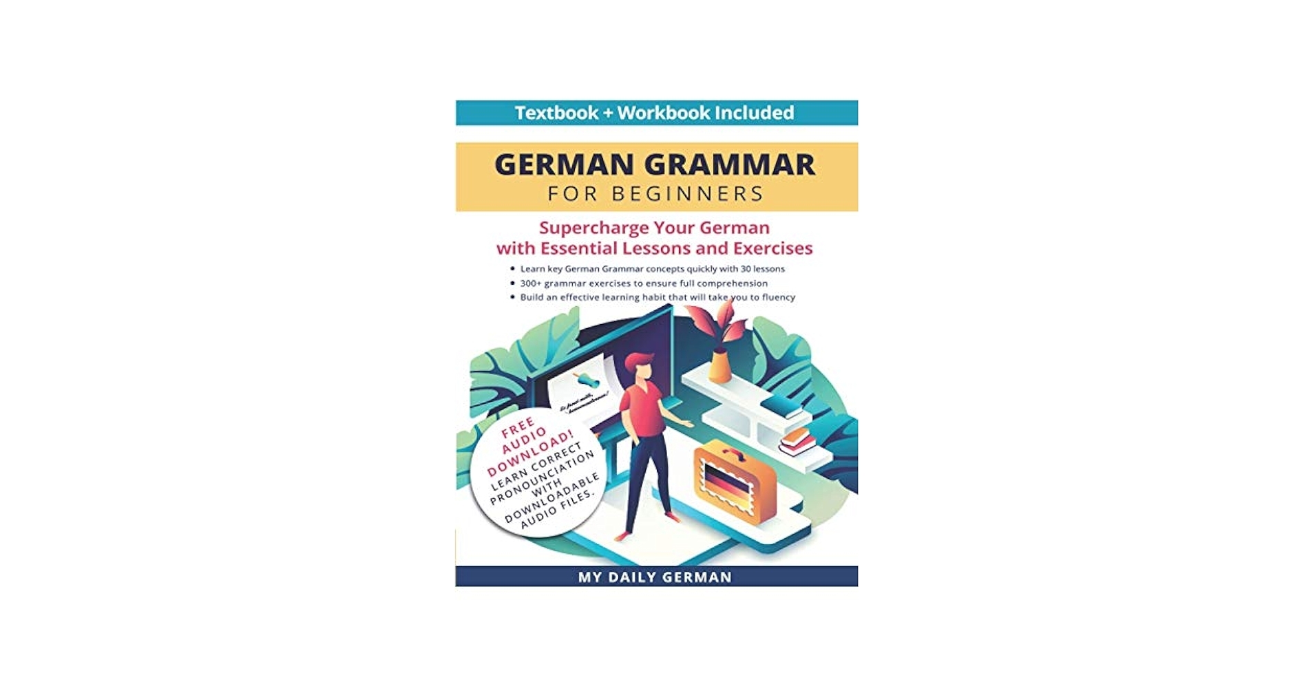 Amazon German Grammar For Beginners Textbook Workbook Included Supercharge Your German With Essential Lessons And Exercises Learn German For Beginners 9798736592289 German My Daily Books Amazon German Grammar For Beginners Textbook Workbook Included Supercharge Your German With Essential Lessons And Exercises Learn German For Beginners 9798736592289 German My Daily Books