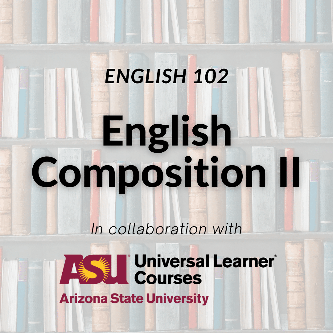 ASU ENG 102 First Year Composition 2 G3 paced Online G3