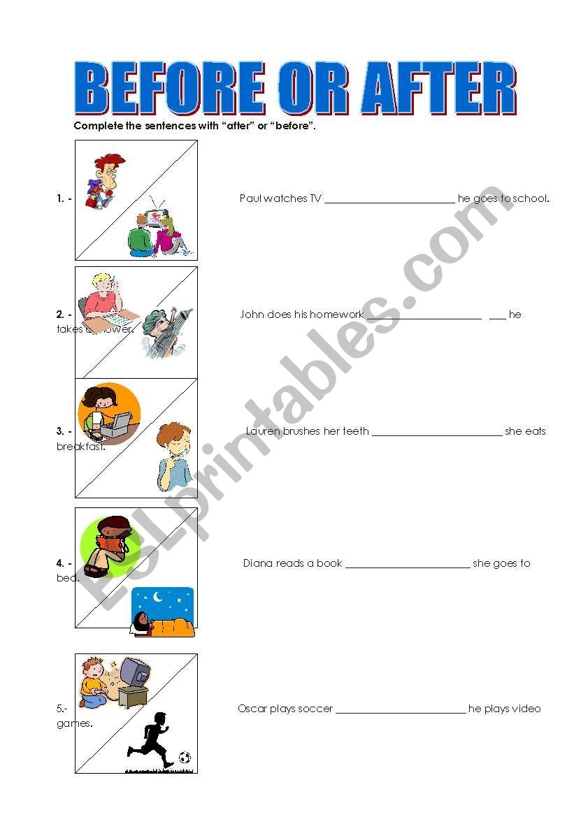 BEFORE OR AFTER ESL Worksheet By Locha