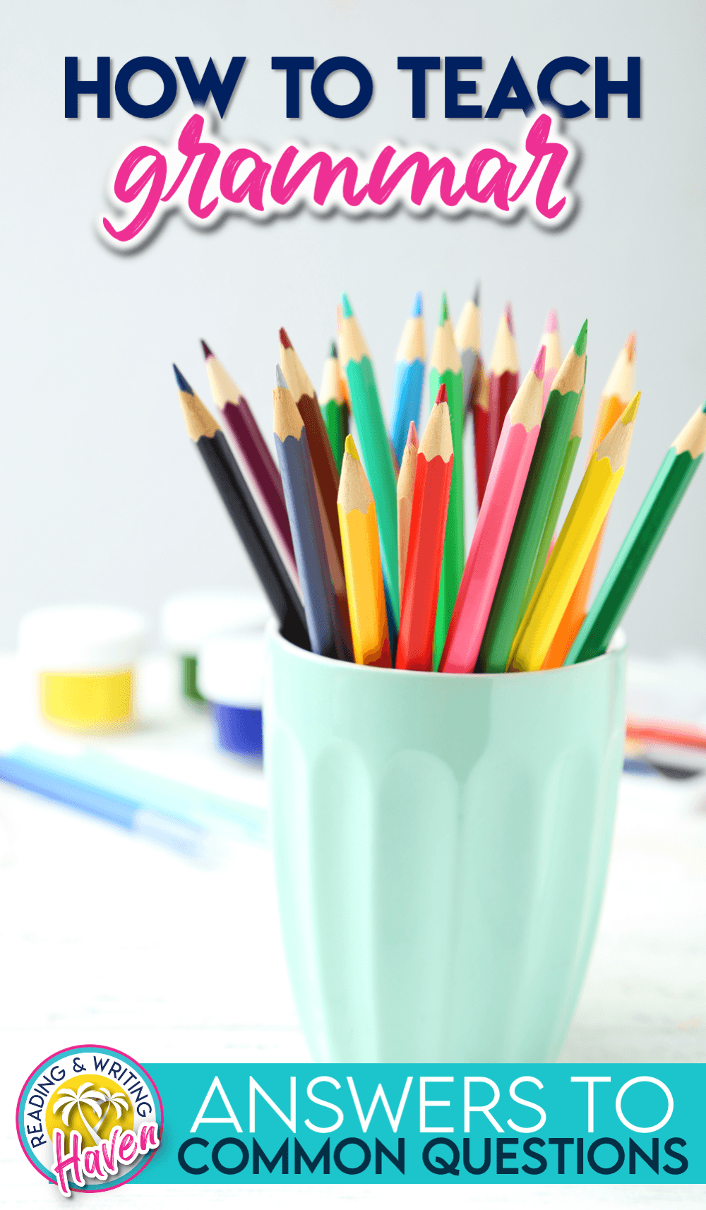 How To Teach Grammar Reading And Writing Haven How To Teach Grammar Reading And Writing Haven