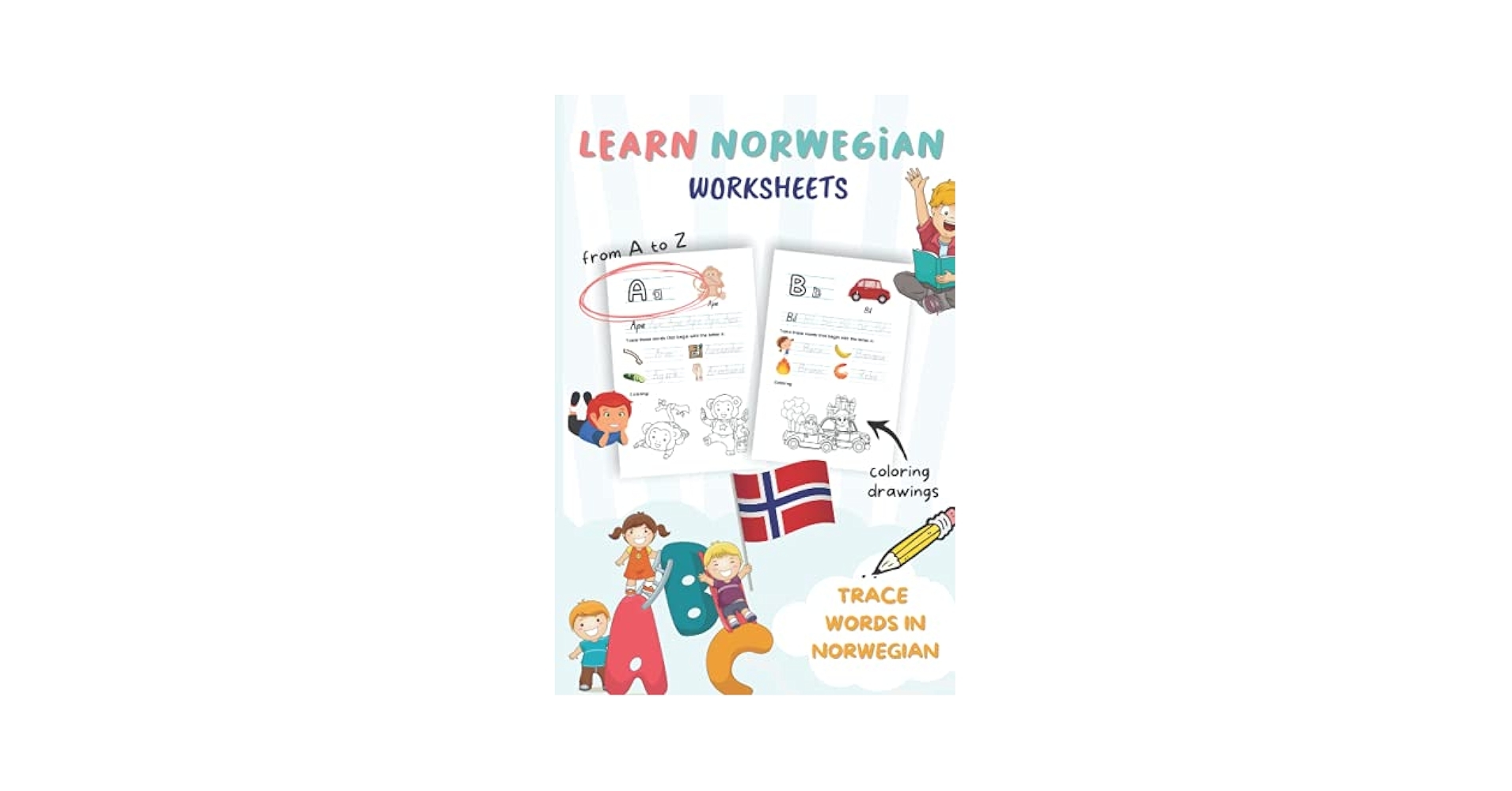 LEARN NORWEGIAN WORKSHEETS Coloring Drawings Trace Words From A To Z Worksheets For Kids Ages 3 To 5 That Start To Write In Norwegian And Who Are Educational Activities In Norwegian 