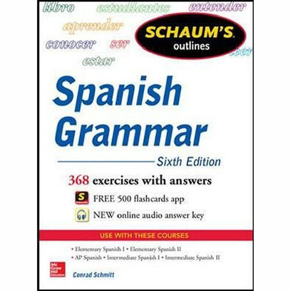 Schaums Outline Of Spanish Grammar 7th Edition Winc