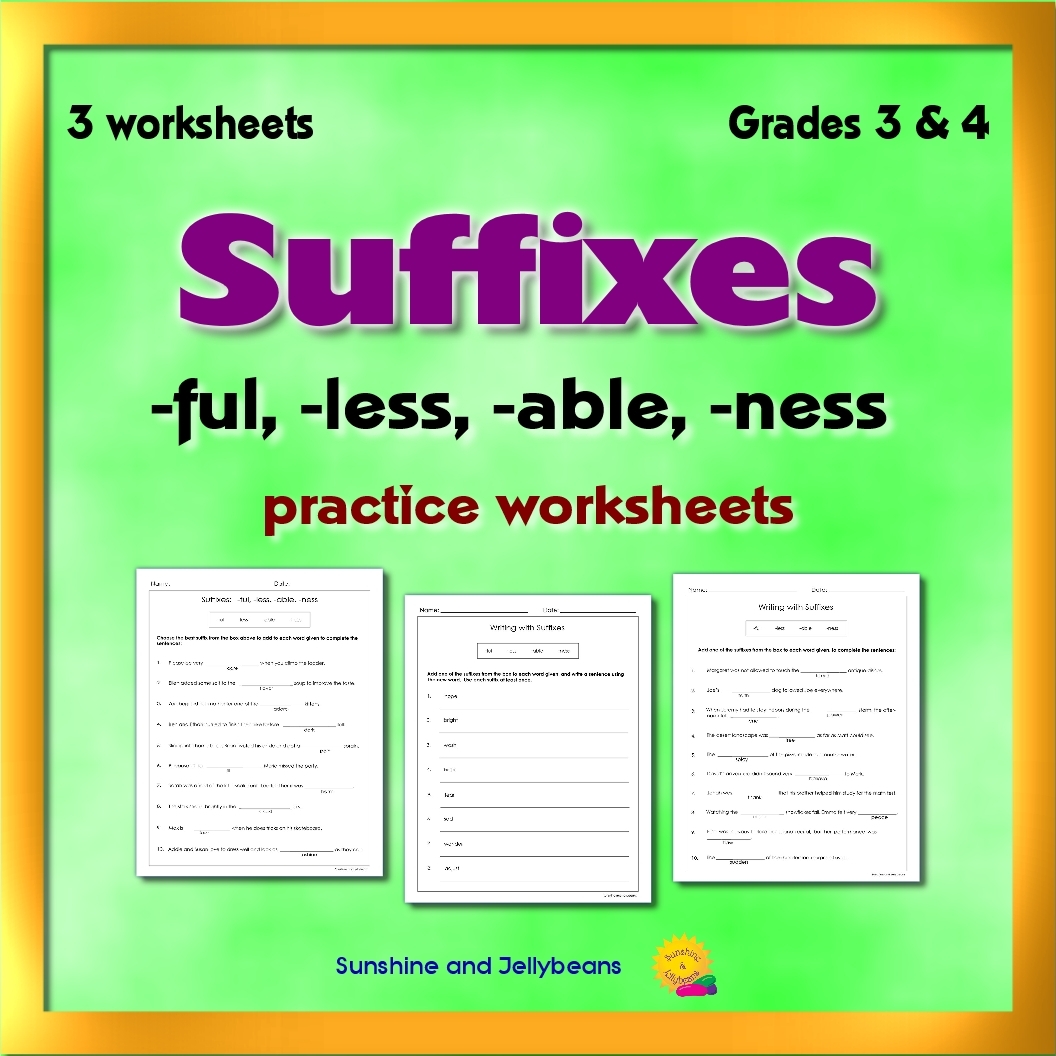 Suffixes ful less able ness 3 Practice Worksheets Grade 3 4 CCSS Made By Teachers