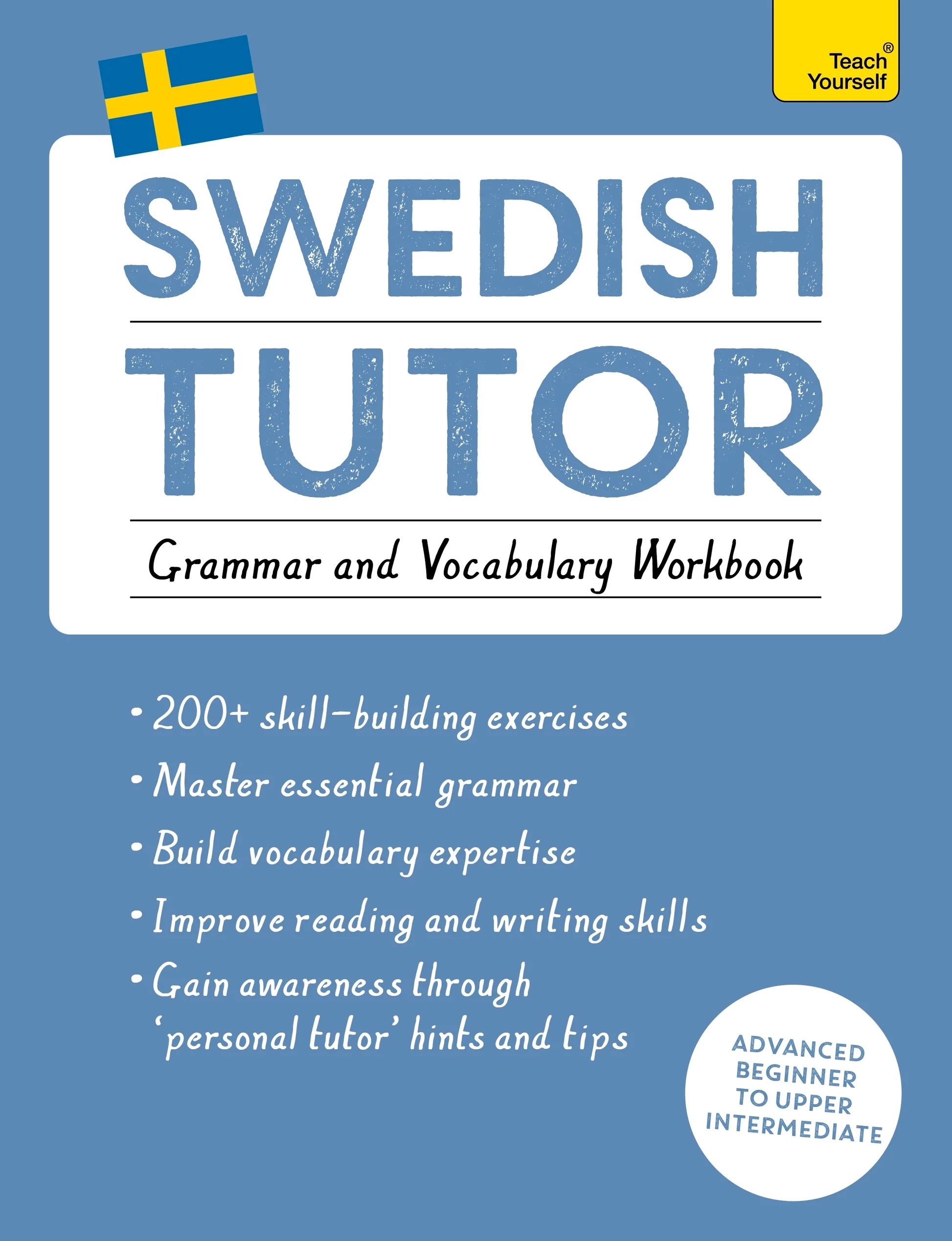 Swedish Tutor Grammar And Vocabulary Workbook Learn Swedish With Teach Yourself Teach Yourself UK