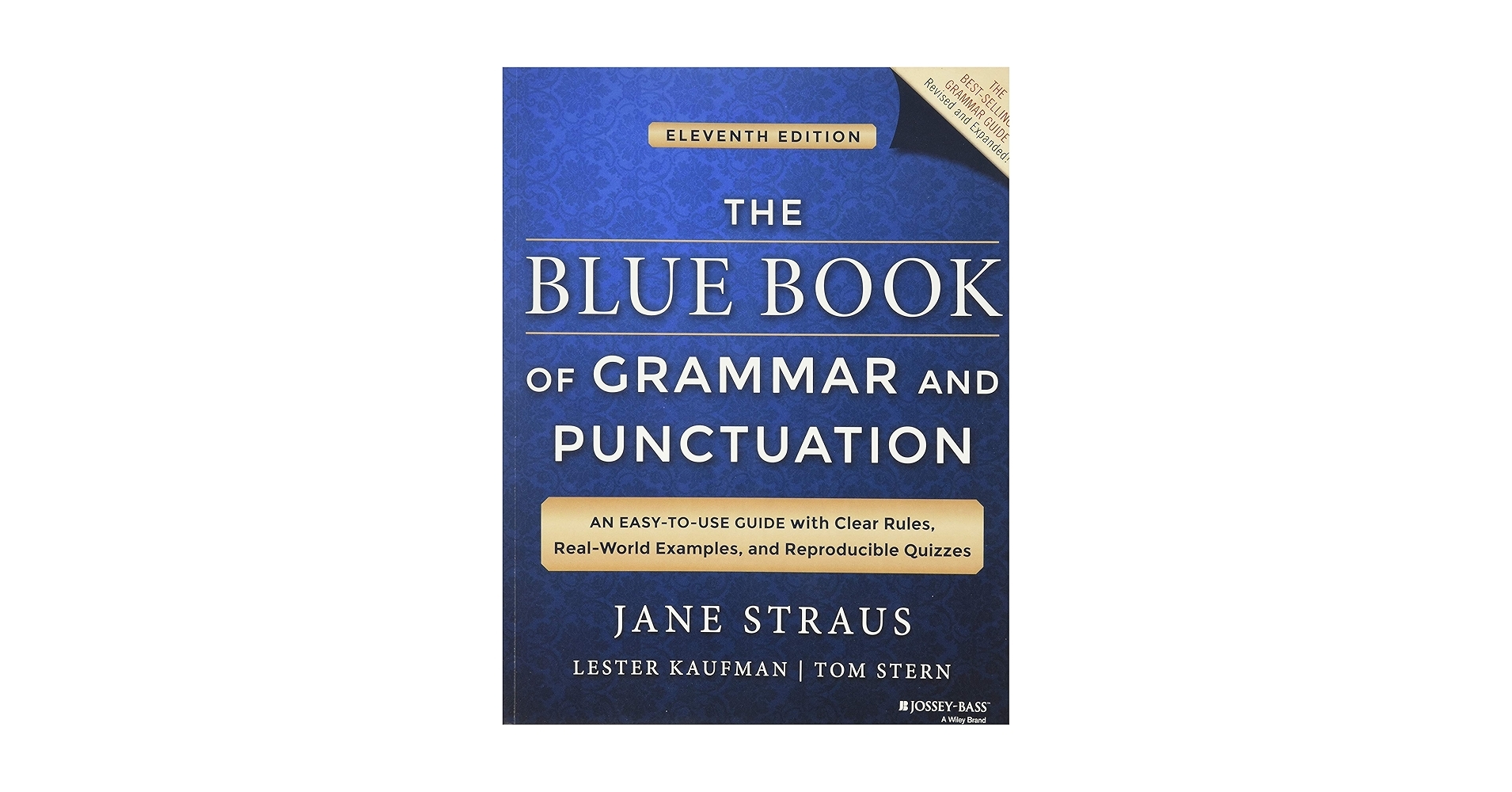 The Blue Book Of Grammar And Punctuation An Easy to Use Guide With Clear Rules Real World Examples And Reproducible Quizzes 0001118785568 Straus Jane Kaufman Lester Stern Tom Books Amazon